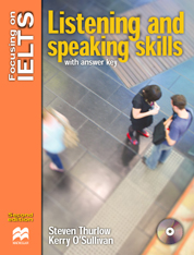 Focusing on IELTS – Listening and Speaking Skills